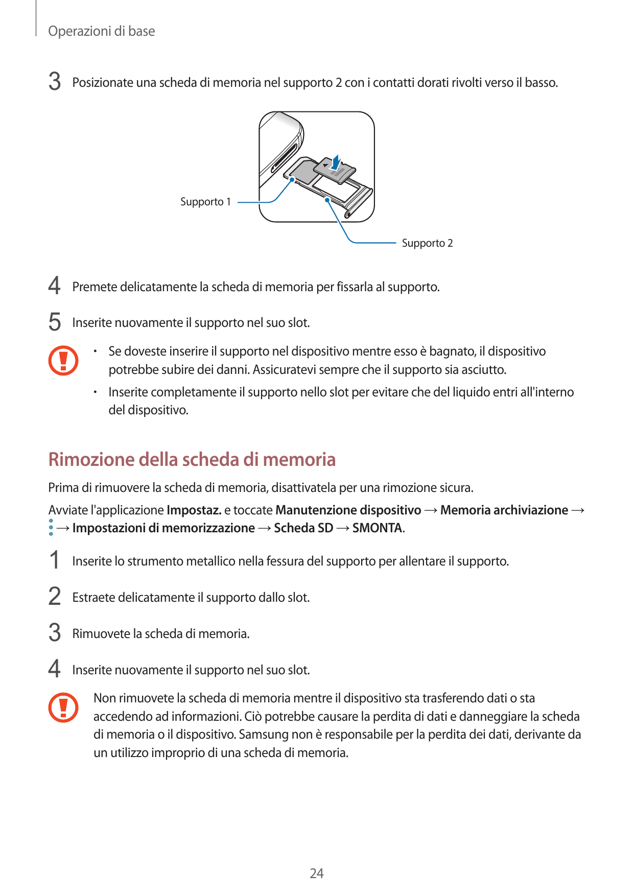 Operazioni di base3 Posizionate una scheda di memoria nel supporto 2 con i contatti dorati rivolti verso il basso.Supporto 1Supp