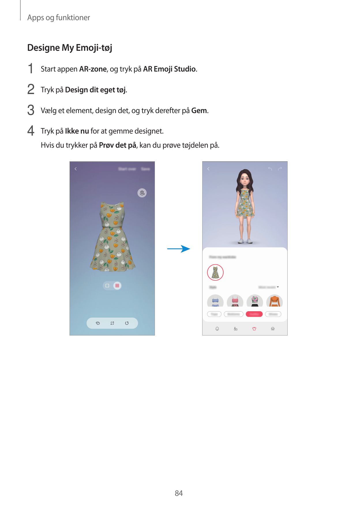 Apps og funktionerDesigne My Emoji-tøj1 Start appen AR-zone, og tryk på AR Emoji Studio.2 Tryk på Design dit eget tøj.3 Vælg et 