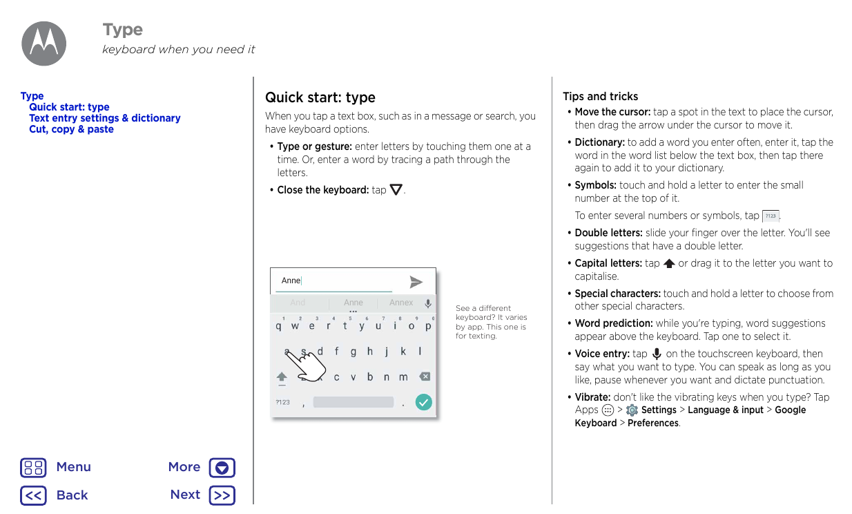 Typekeyboard when you need itTypeQuick start: typeText entry settings & dictionaryCut, copy & pasteQuick start: typeTips and tri