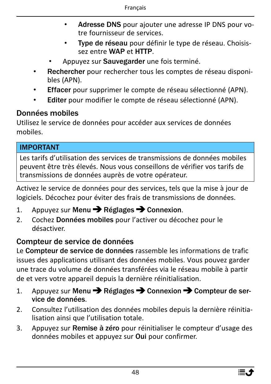 FrançaisAdresse DNS pour ajouter une adresse IP DNS pour votre fournisseur de services.• Type de réseau pour définir le type de 