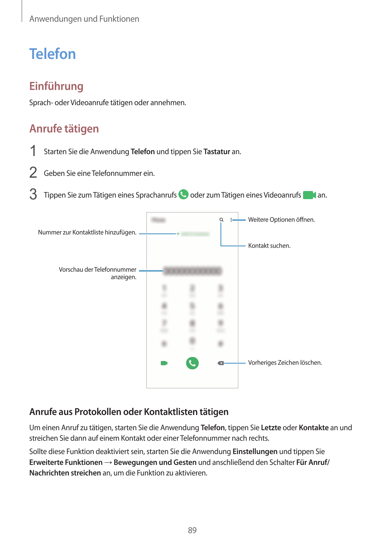 Anwendungen und FunktionenTelefonEinführungSprach- oder Videoanrufe tätigen oder annehmen.Anrufe tätigen1 Starten Sie die Anwend