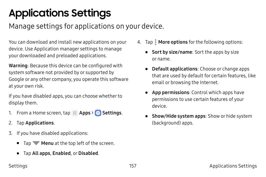 Applications SettingsManage settings for applications on your device.You can download and install new applications on yourdevice
