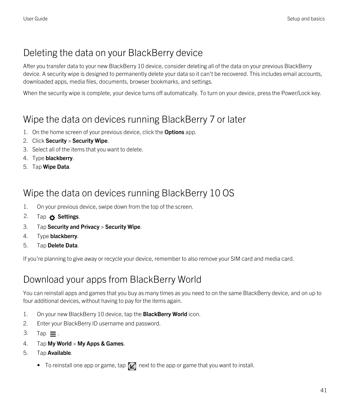 User GuideSetup and basicsDeleting the data on your BlackBerry deviceAfter you transfer data to your new BlackBerry 10 device, c