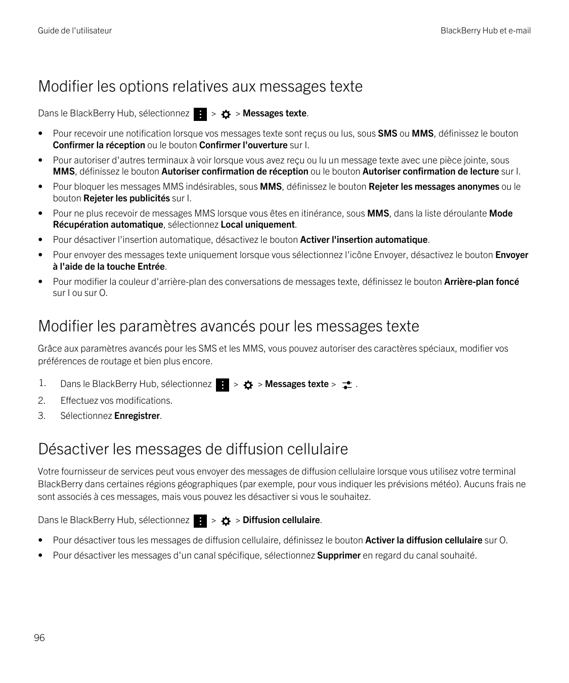Guide de l'utilisateurBlackBerry Hub et e-mailModifier les options relatives aux messages texteDans le BlackBerry Hub, sélection