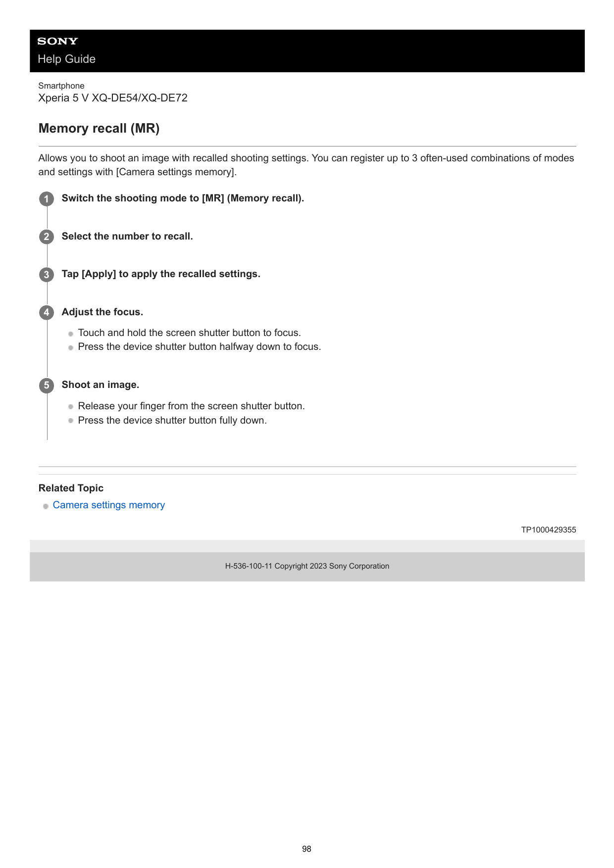 Help GuideSmartphoneXperia 5 V XQ-DE54/XQ-DE72Memory recall (MR)Allows you to shoot an image with recalled shooting settings. Yo