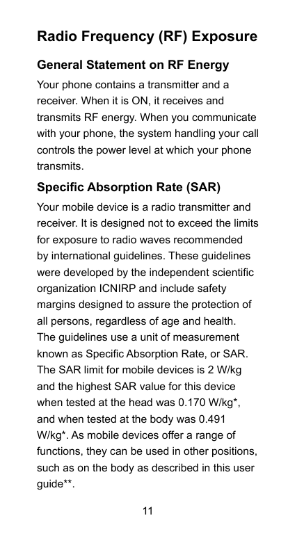 Radio Frequency (RF) ExposureGeneral Statement on RF EnergyYour phone contains a transmitter and areceiver. When it is ON, it re
