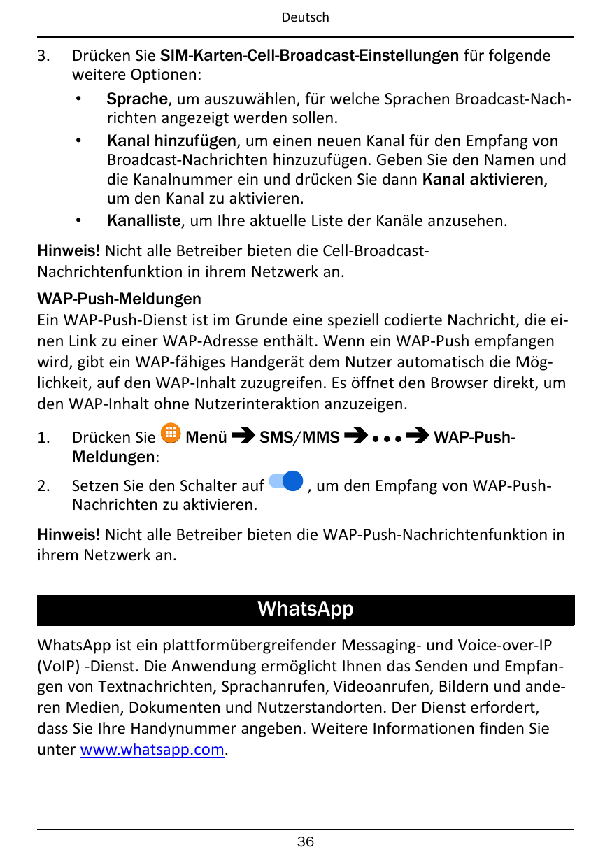 Deutsch3.Drücken Sie SIM-Karten-Cell-Broadcast-Einstellungen für folgendeweitere Optionen:• Sprache, um auszuwählen, für welche 