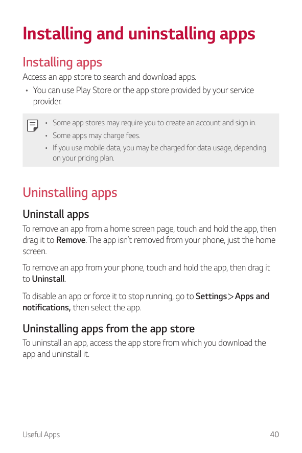Installing and uninstalling appsInstalling appsAccess an app store to search and download apps.• You can use Play Store or the a