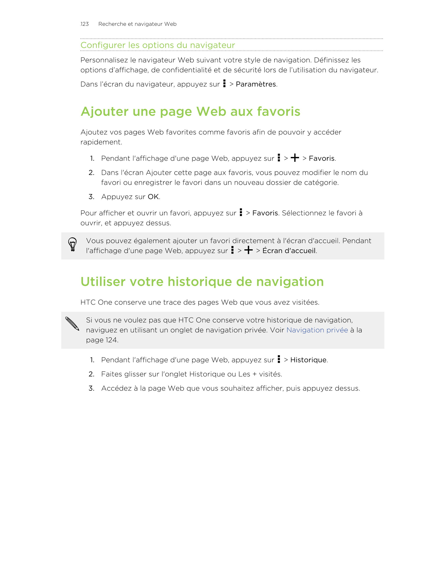 123      Recherche et navigateur Web
Configurer les options du navigateur
Personnalisez le navigateur Web suivant votre style de