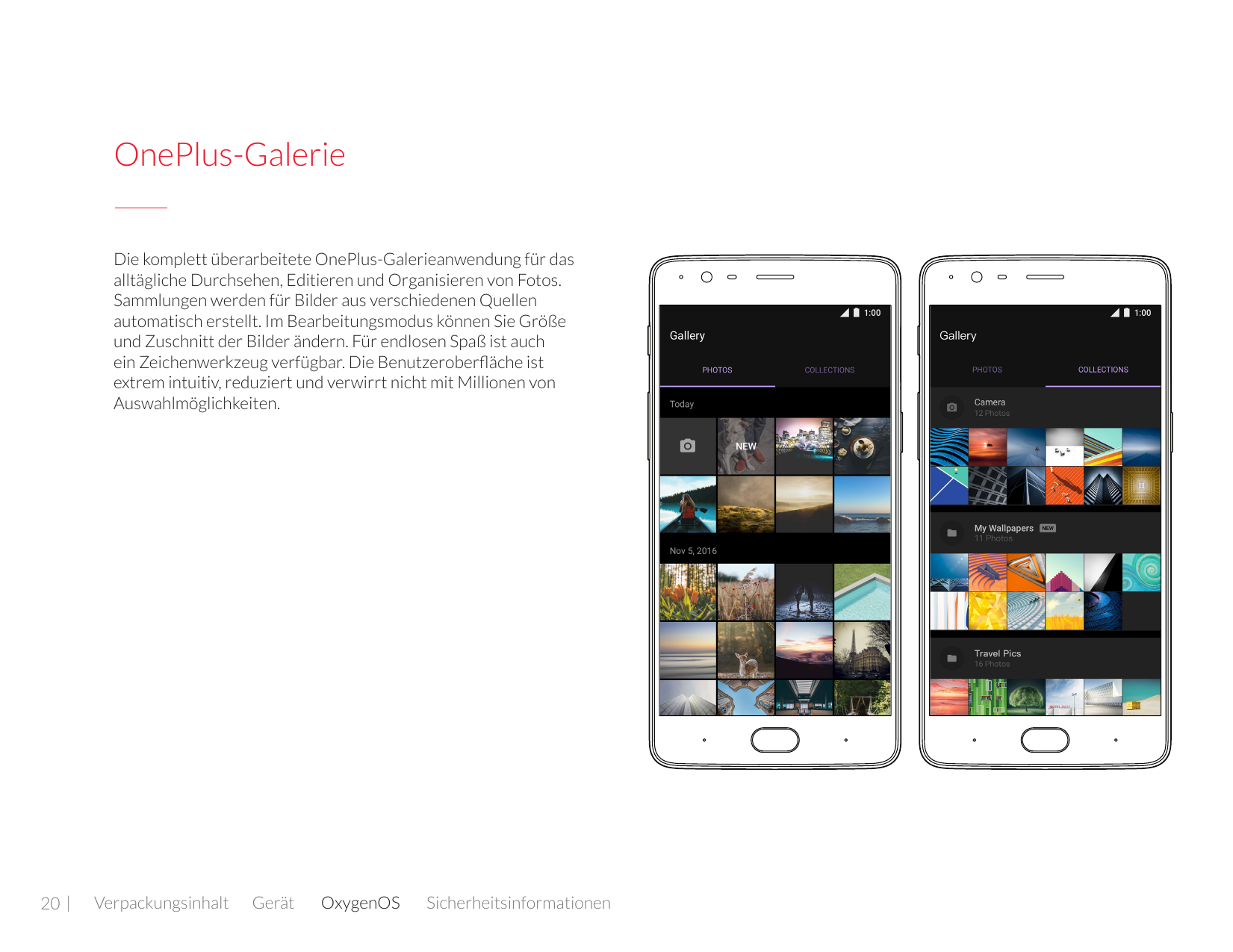 OnePlus-GalerieDie komplett überarbeitete OnePlus-Galerieanwendung für dasalltägliche Durchsehen, Editieren und Organisieren von