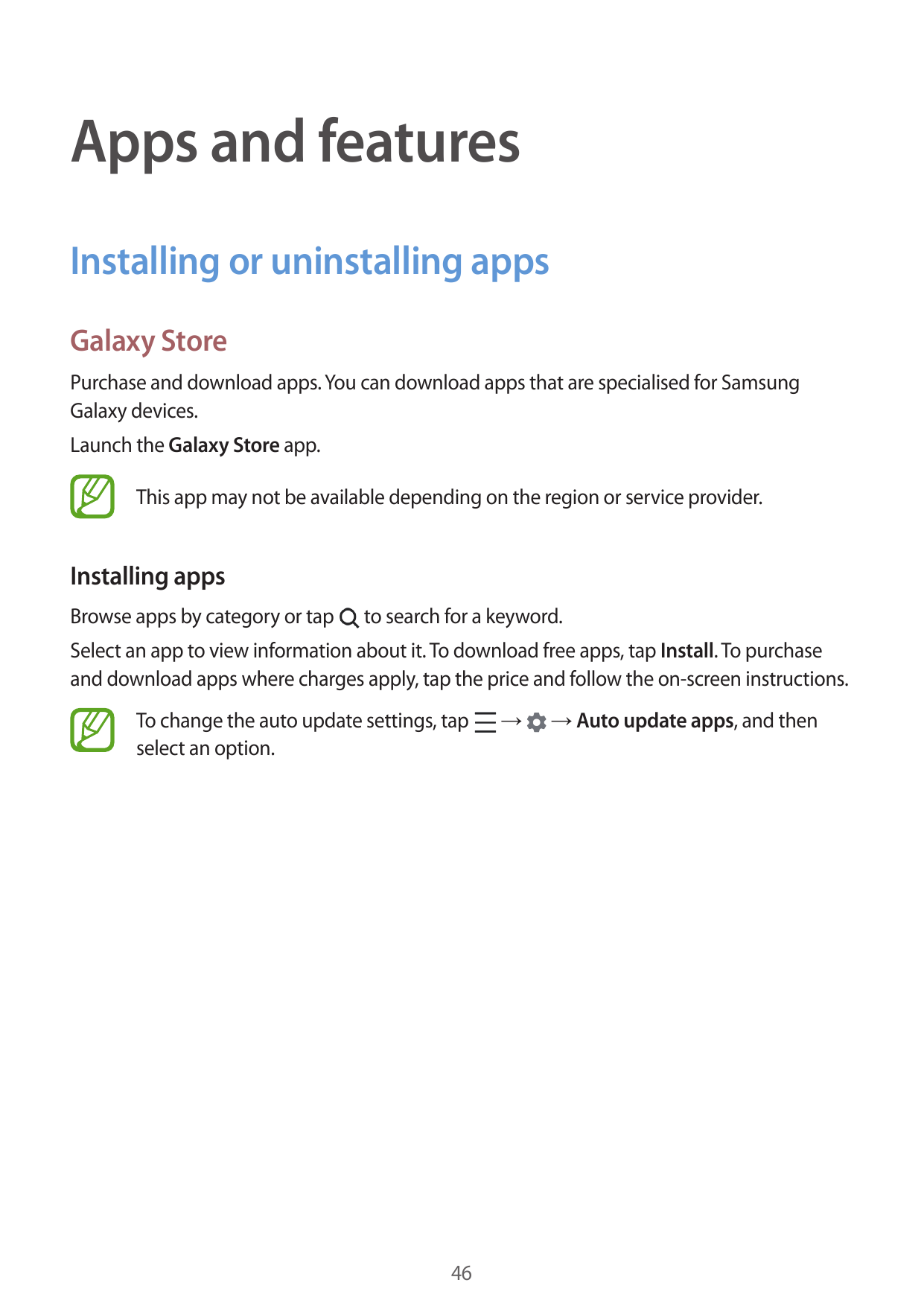 Apps and featuresInstalling or uninstalling appsGalaxy StorePurchase and download apps. You can download apps that are specialis