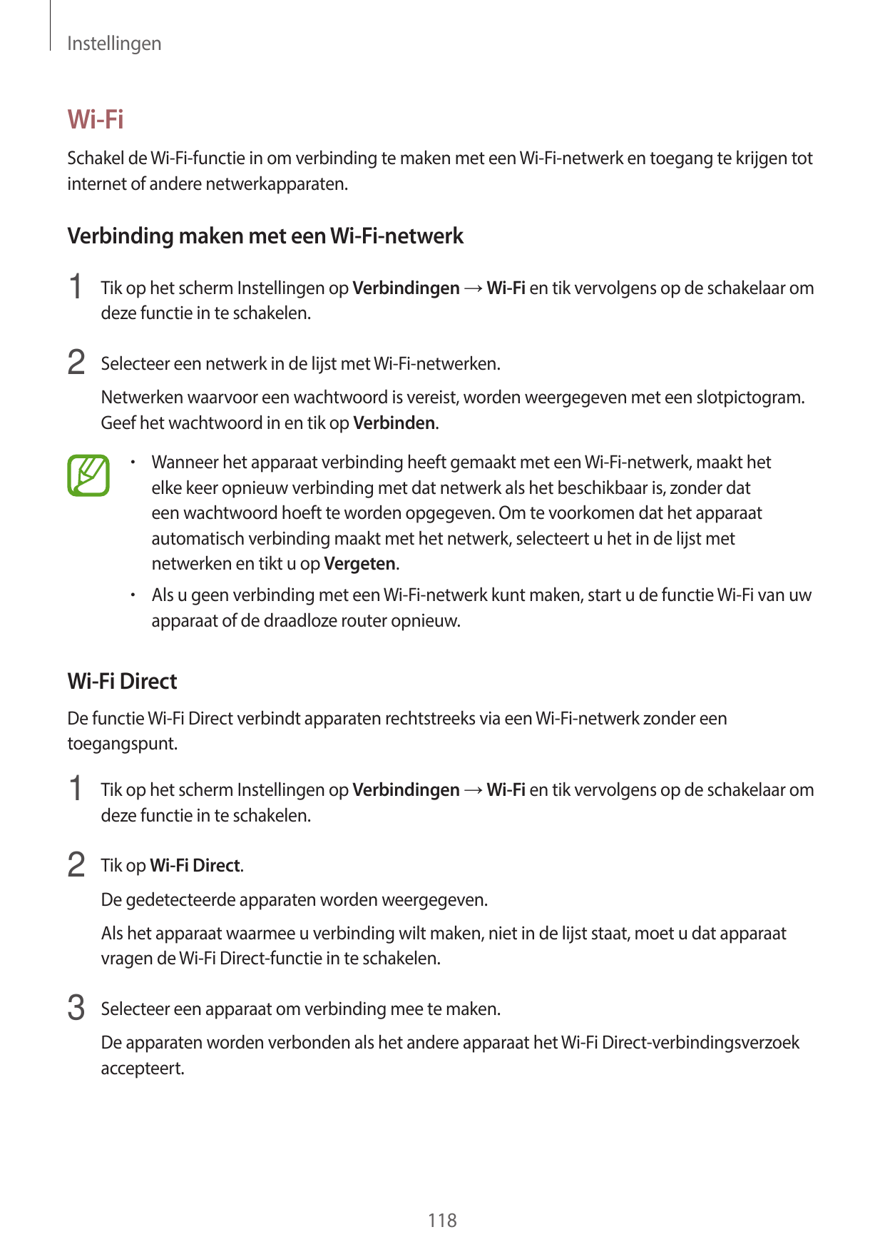 InstellingenWi-FiSchakel de Wi-Fi-functie in om verbinding te maken met een Wi-Fi-netwerk en toegang te krijgen totinternet of a