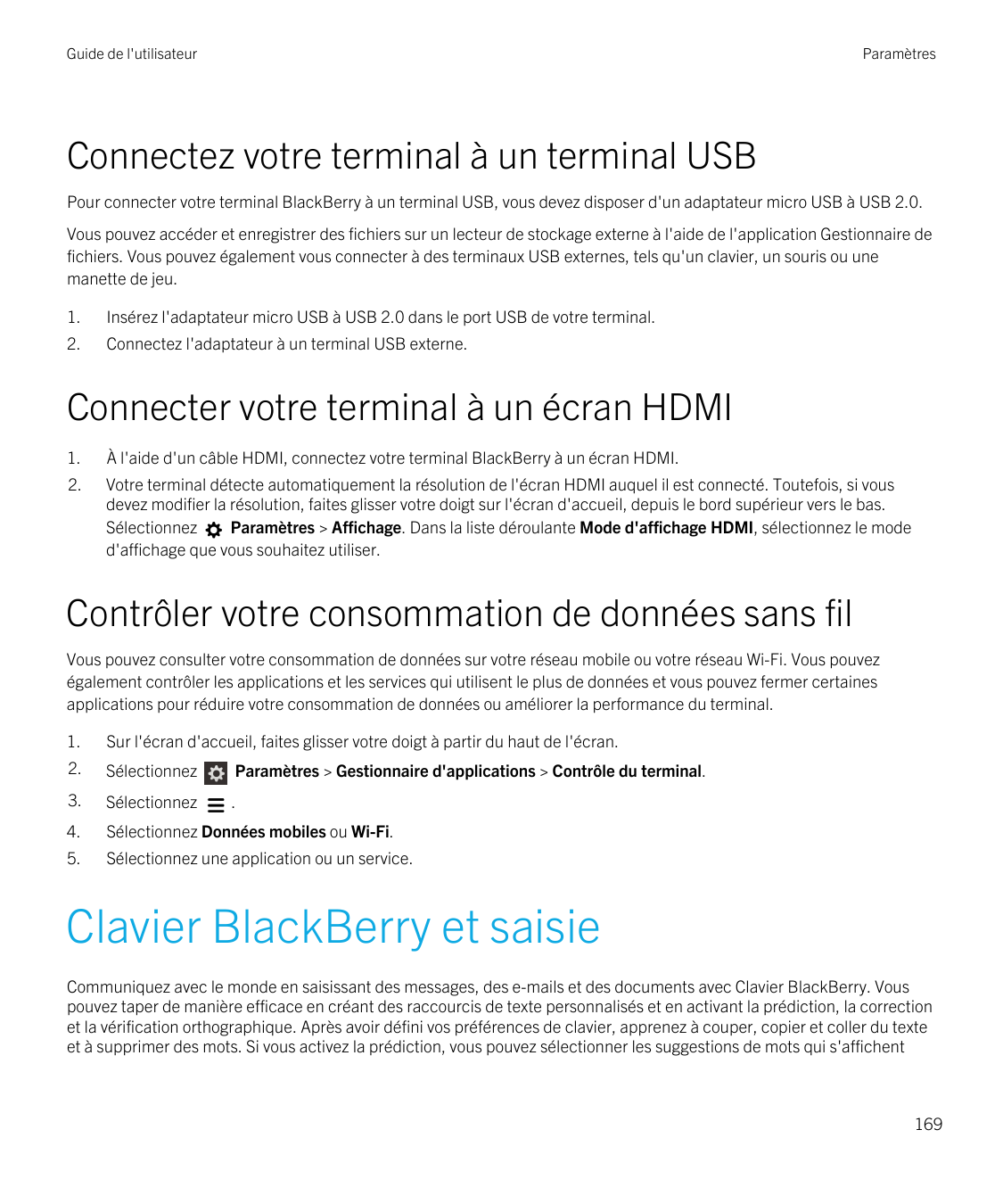Guide de l'utilisateurParamètresConnectez votre terminal à un terminal USBPour connecter votre terminal BlackBerry à un terminal