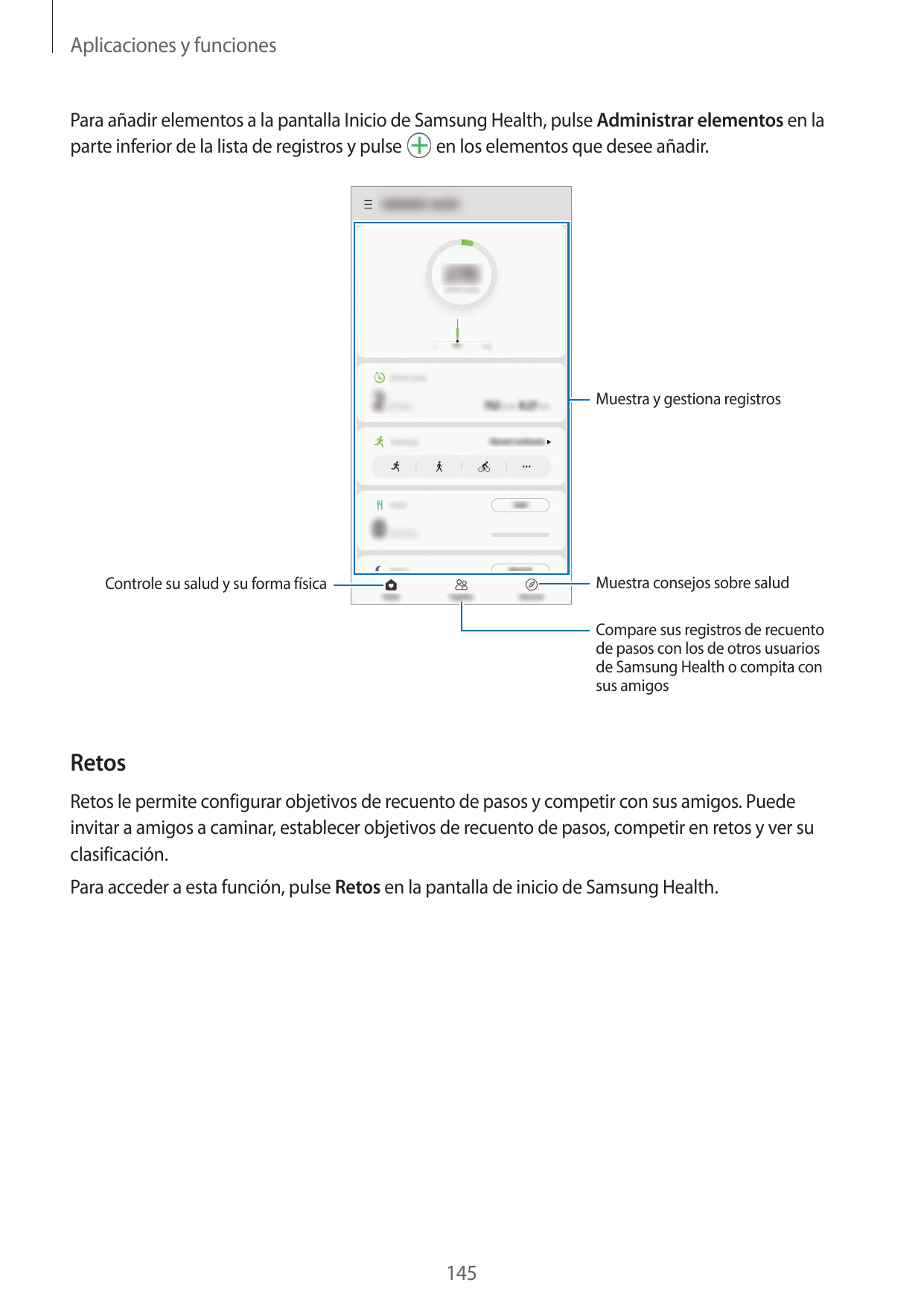 Aplicaciones y funcionesPara añadir elementos a la pantalla Inicio de Samsung Health, pulse Administrar elementos en laen los el