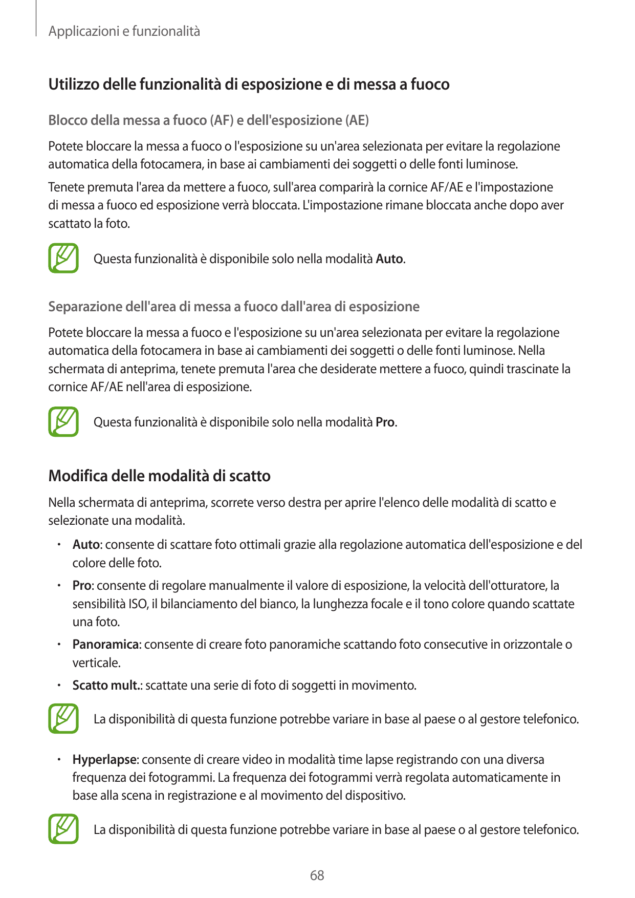 Applicazioni e funzionalitàUtilizzo delle funzionalità di esposizione e di messa a fuocoBlocco della messa a fuoco (AF) e dell'e