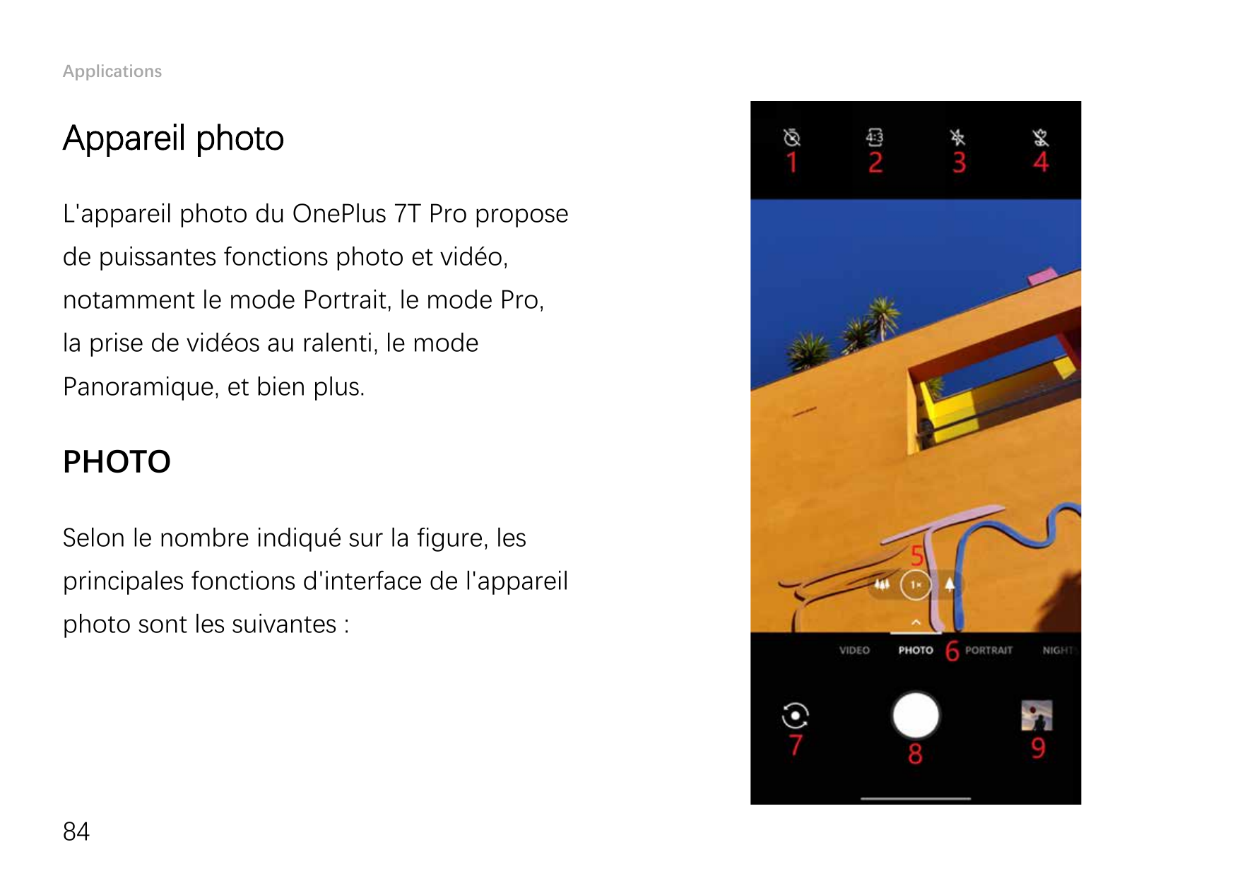 ApplicationsAppareil photoL'appareil photo du OnePlus 7T Pro proposede puissantes fonctions photo et vidéo,notamment le mode Por