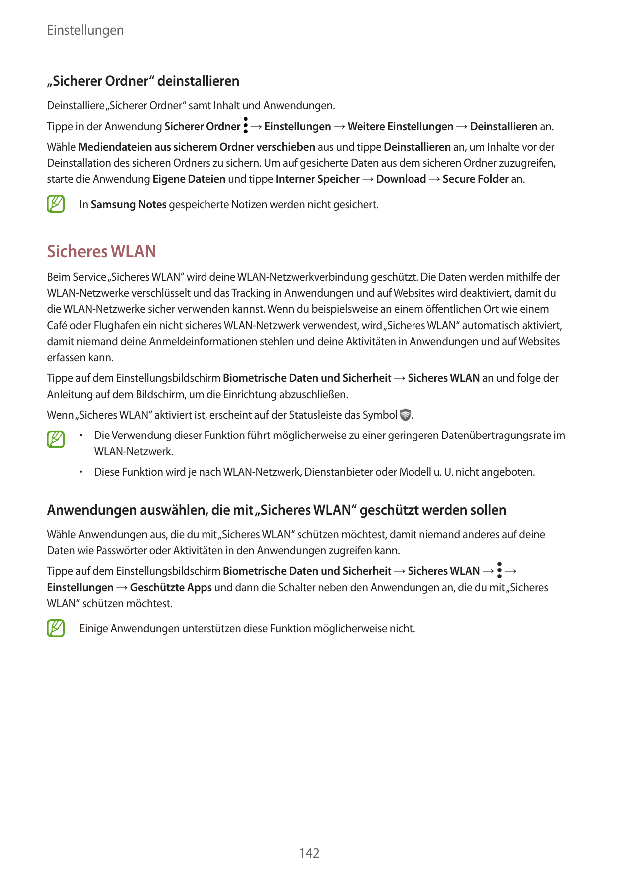 Einstellungen„Sicherer Ordner“ deinstallierenDeinstalliere „Sicherer Ordner“ samt Inhalt und Anwendungen.Tippe in der Anwendung 