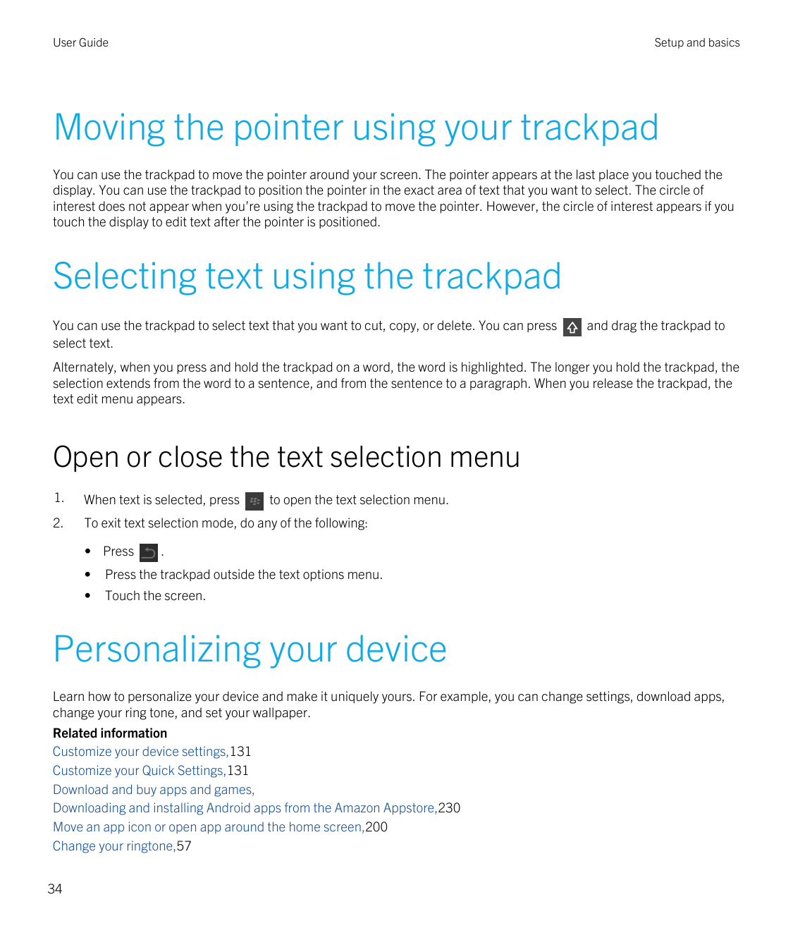 User GuideSetup and basicsMoving the pointer using your trackpadYou can use the trackpad to move the pointer around your screen.
