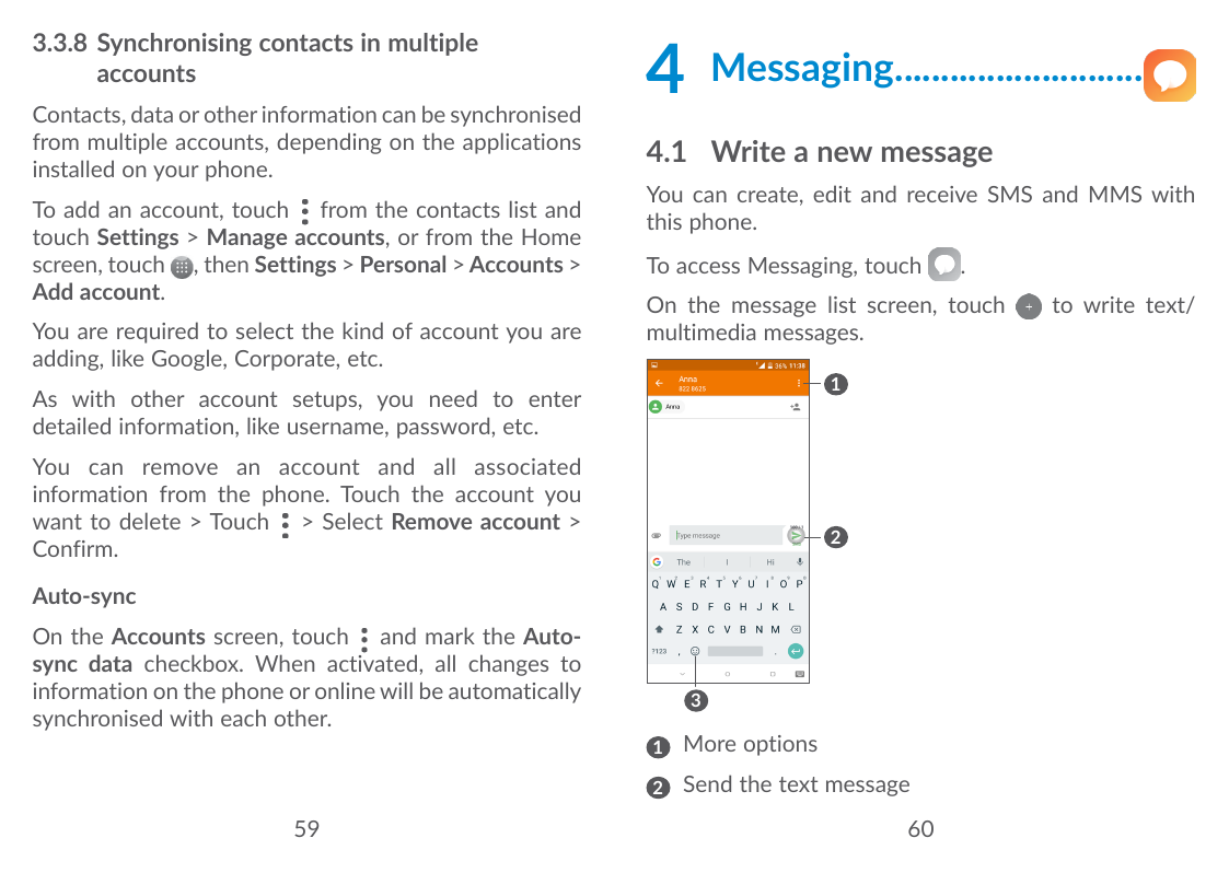 3.3.8 Synchronising contacts in multipleaccountsContacts, data or other information can be synchronisedfrom multiple accounts, d