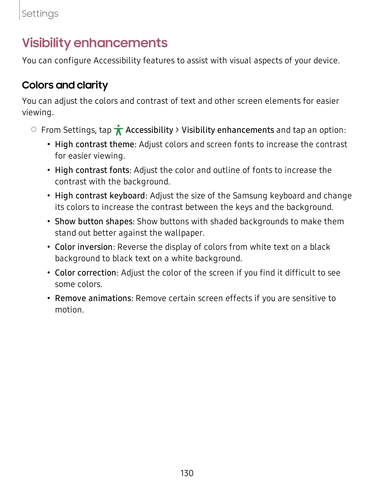SettingsVisibility enhancementsYou can configure Accessibility features to assist with visual aspects of your device.Colors and 