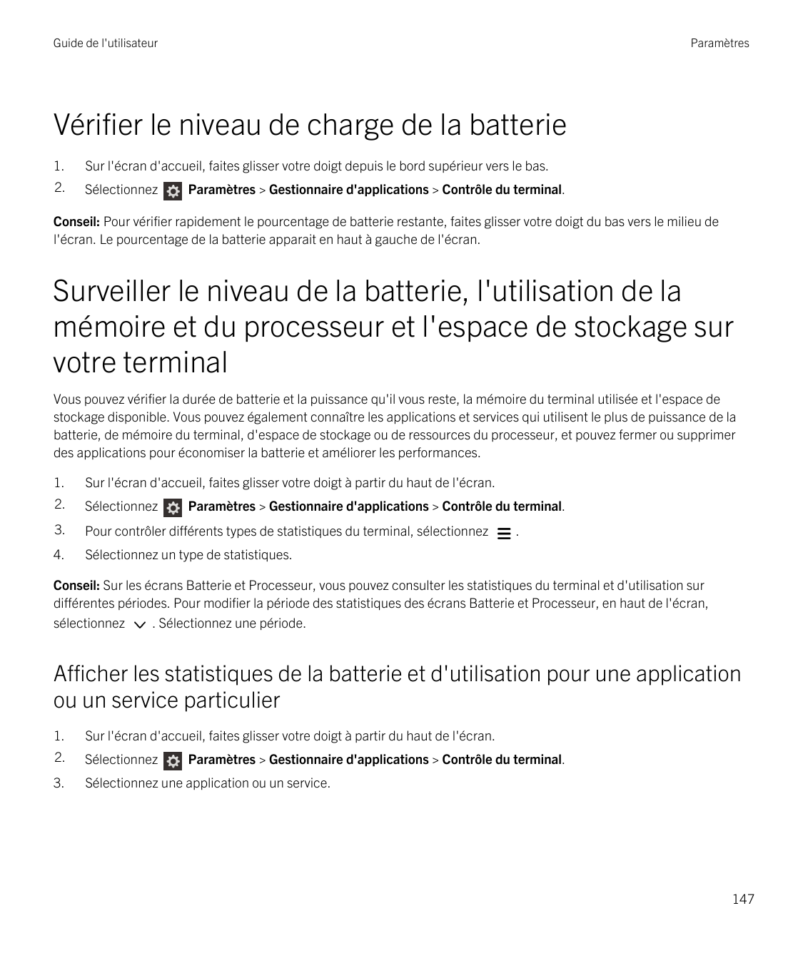 Guide de l'utilisateurParamètresVérifier le niveau de charge de la batterie1.Sur l'écran d'accueil, faites glisser votre doigt d