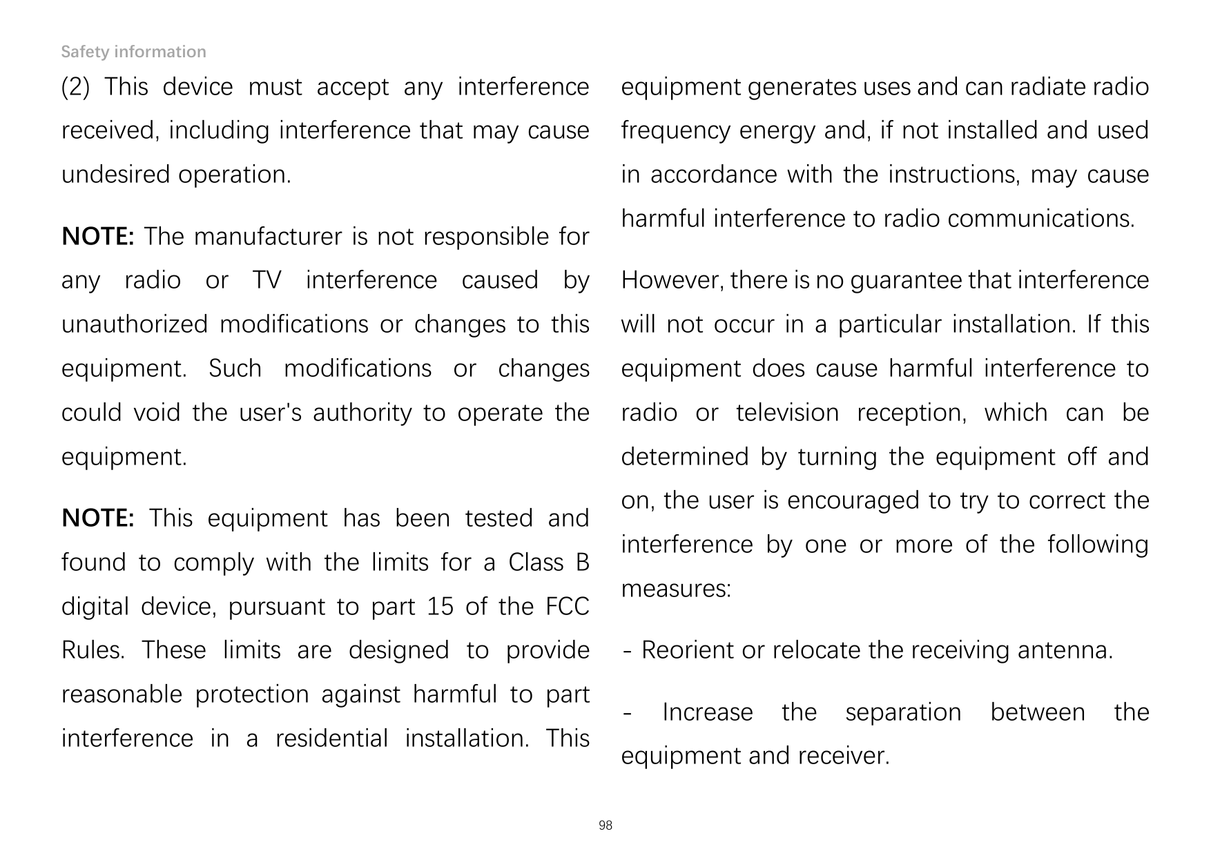 Safety information(2) This device must accept any interferenceequipment generates uses and can radiate radioreceived, including 
