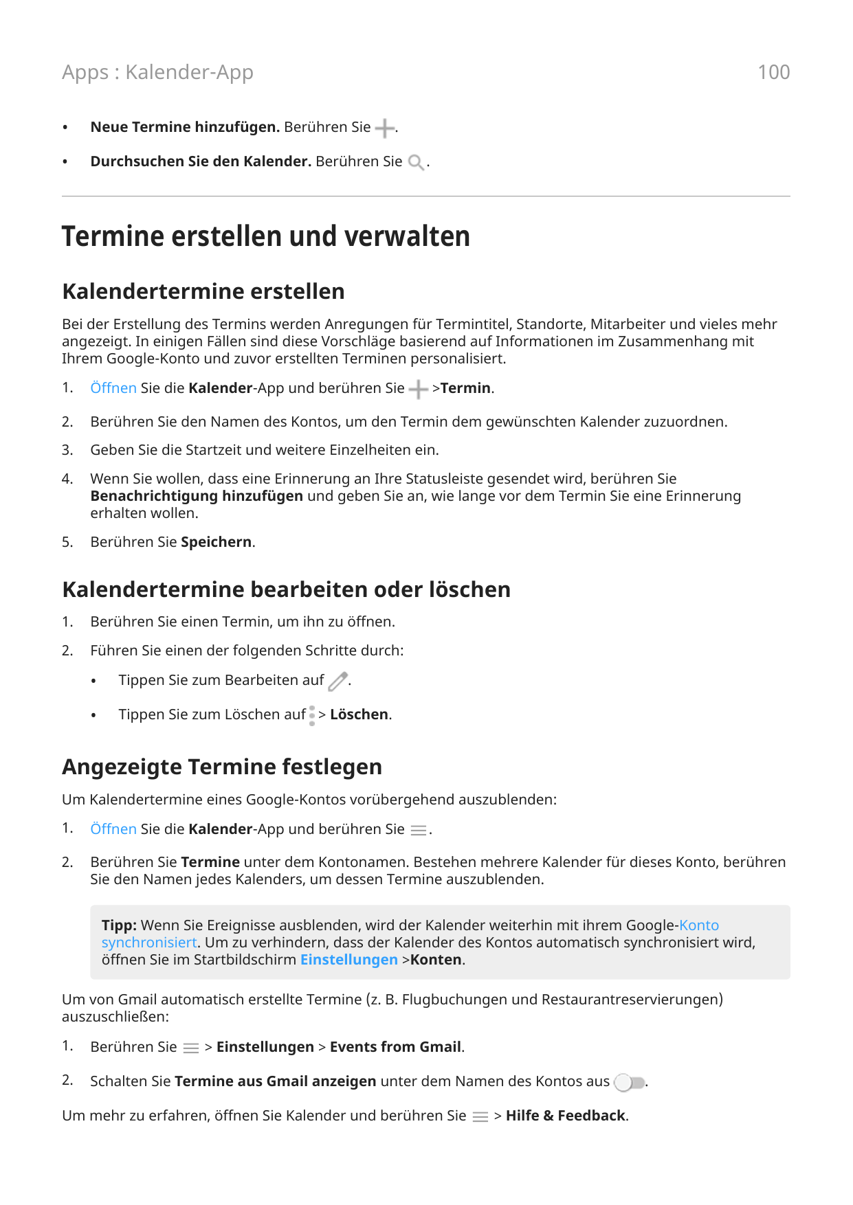 100Apps : Kalender-App•Neue Termine hinzufügen. Berühren Sie•Durchsuchen Sie den Kalender. Berühren Sie..Termine erstellen und v