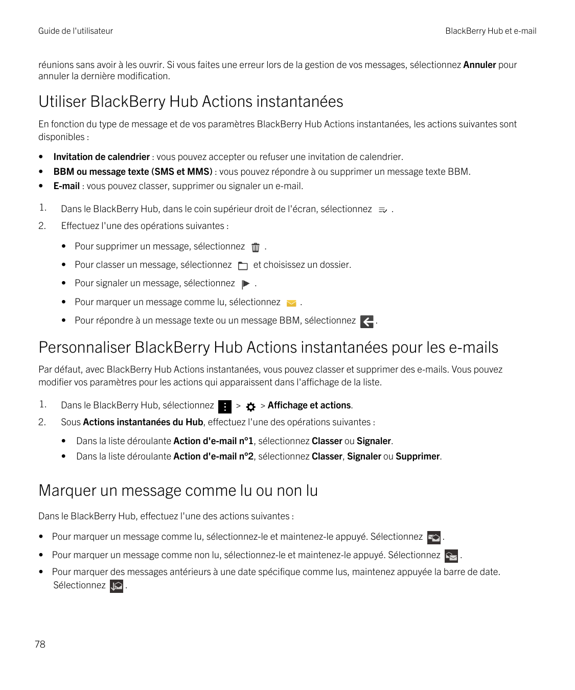 Guide de l'utilisateurBlackBerry Hub et e-mailréunions sans avoir à les ouvrir. Si vous faites une erreur lors de la gestion de 