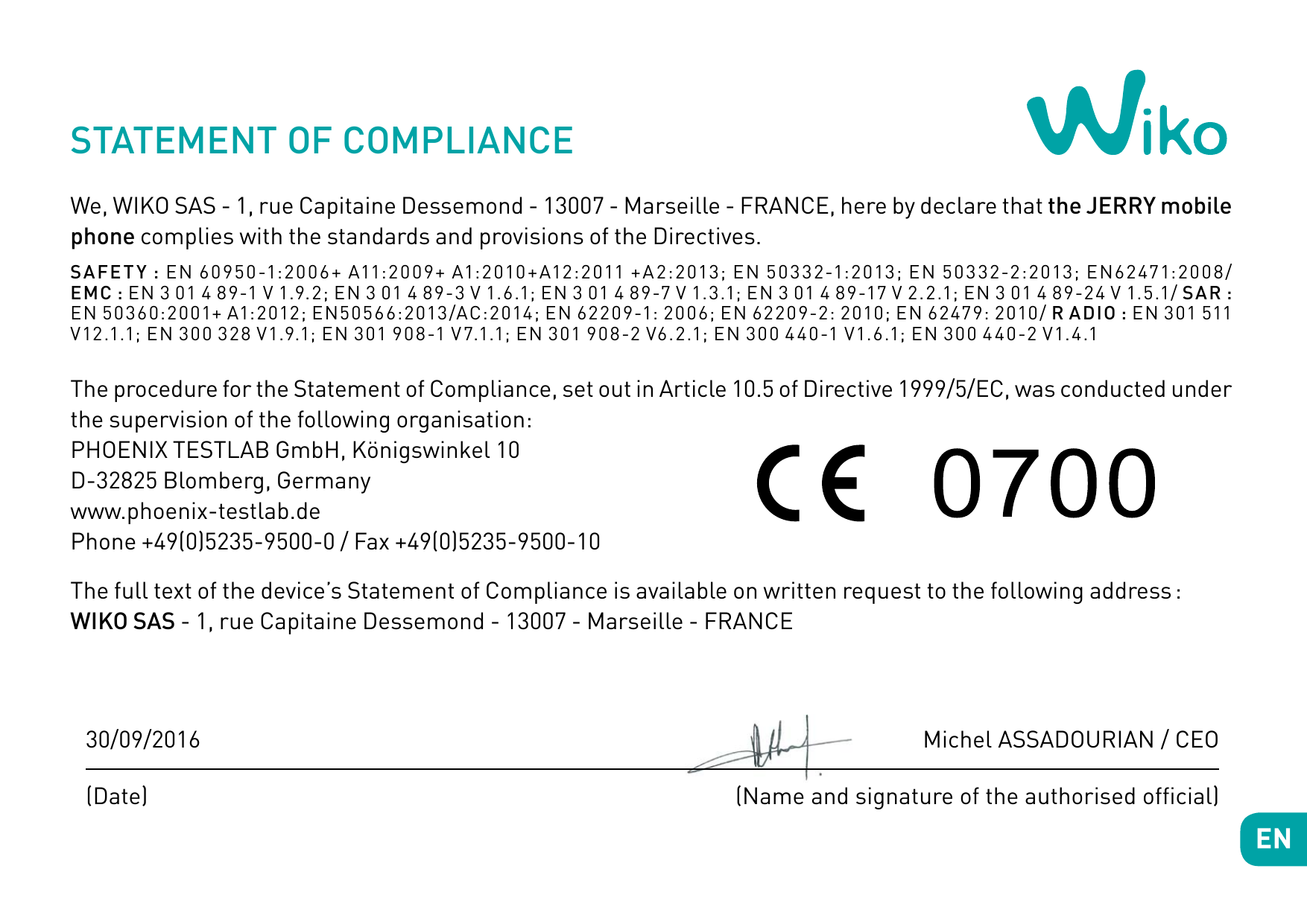 STATEMENT OF COMPLIANCEWe, WIKO SAS - 1, rue Capitaine Dessemond - 13007 - Marseille - FRANCE, here by declare that the JERRY mo