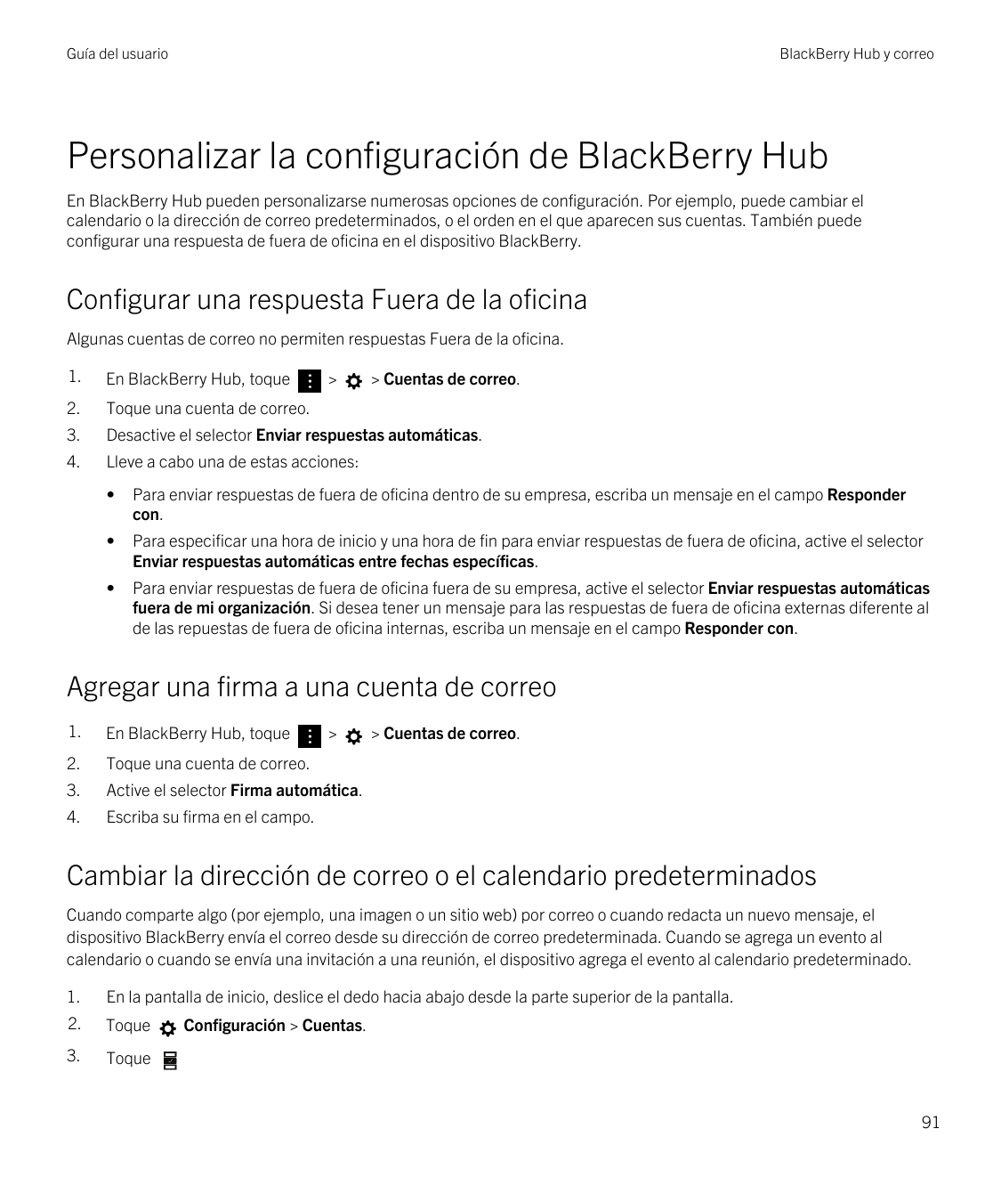 Guía del usuarioBlackBerry Hub y correoPersonalizar la configuración de BlackBerry HubEn BlackBerry Hub pueden personalizarse nu