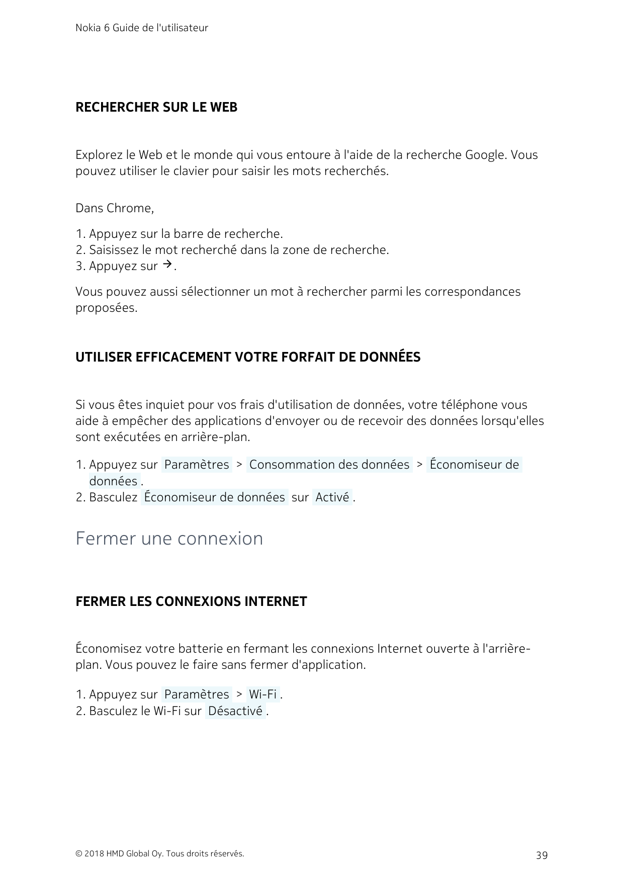 Nokia 6 Guide de l'utilisateurRECHERCHER SUR LE WEBExplorez le Web et le monde qui vous entoure à l'aide de la recherche Google.