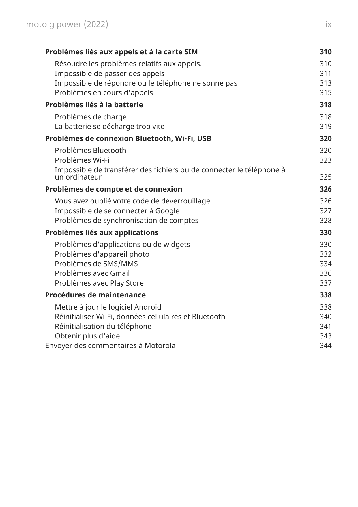 moto g power (2022)Problèmes liés aux appels et à la carte SIMRésoudre les problèmes relatifs aux appels.Impossible de passer de