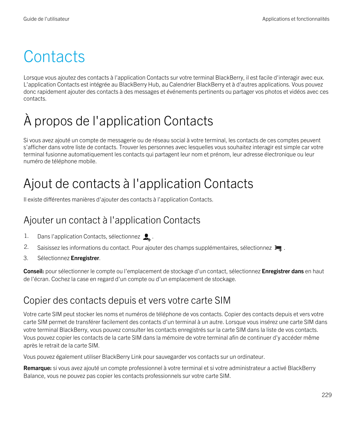 Guide de l'utilisateurApplications et fonctionnalitésContactsLorsque vous ajoutez des contacts à l'application Contacts sur votr