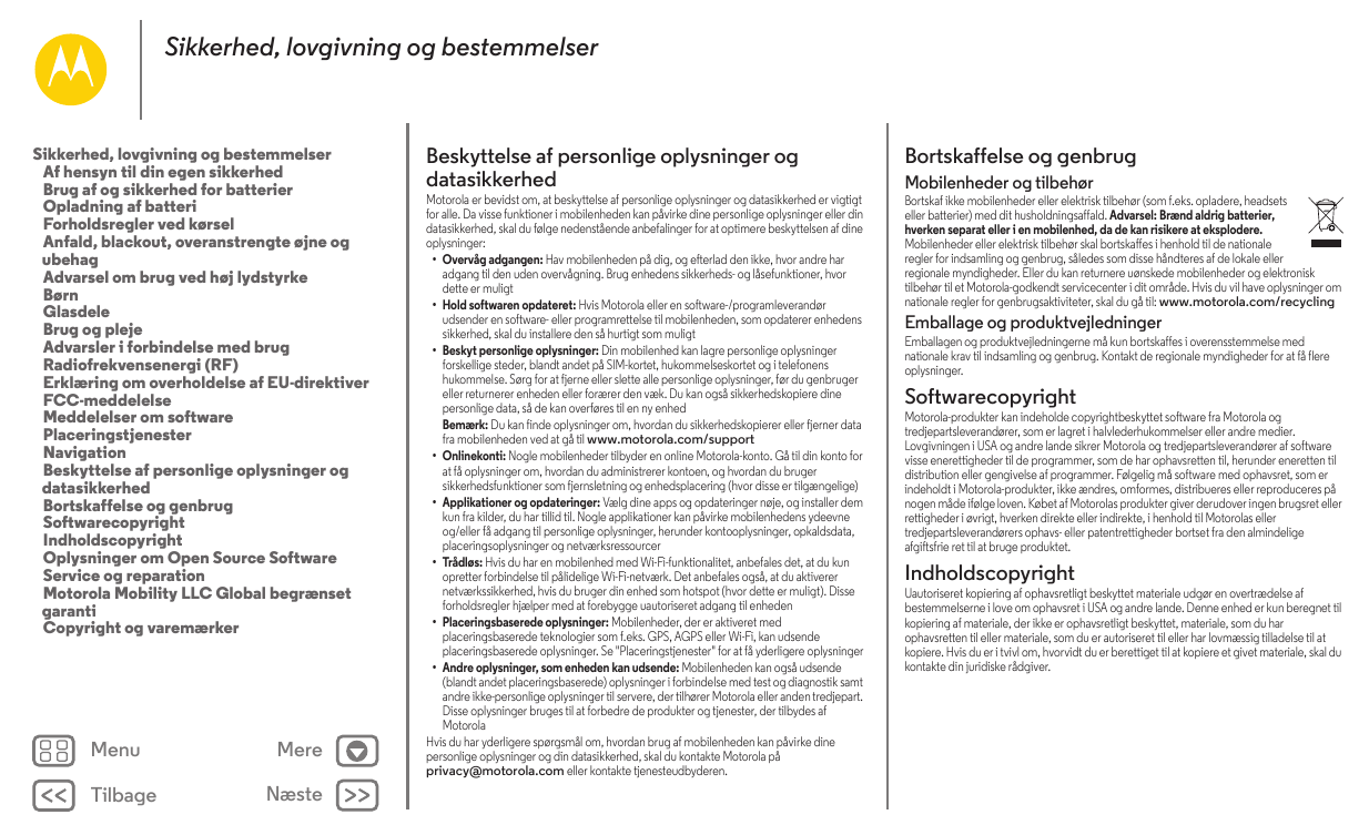 Sikkerhed, lovgivning og bestemmelserSikkerhed, lovgivning og bestemmelserAf hensyn til din egen sikkerhedBrug af og sikkerhed f