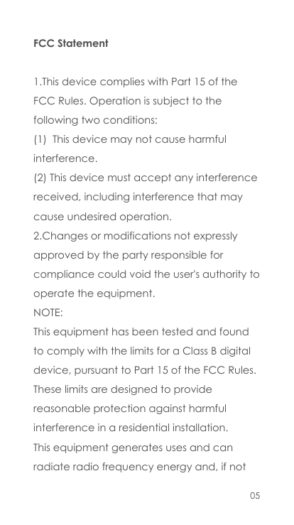 FCC Statement1.This device complies with Part 15 of theFCC Rules. Operation is subject to thefollowing two conditions:(1) This d