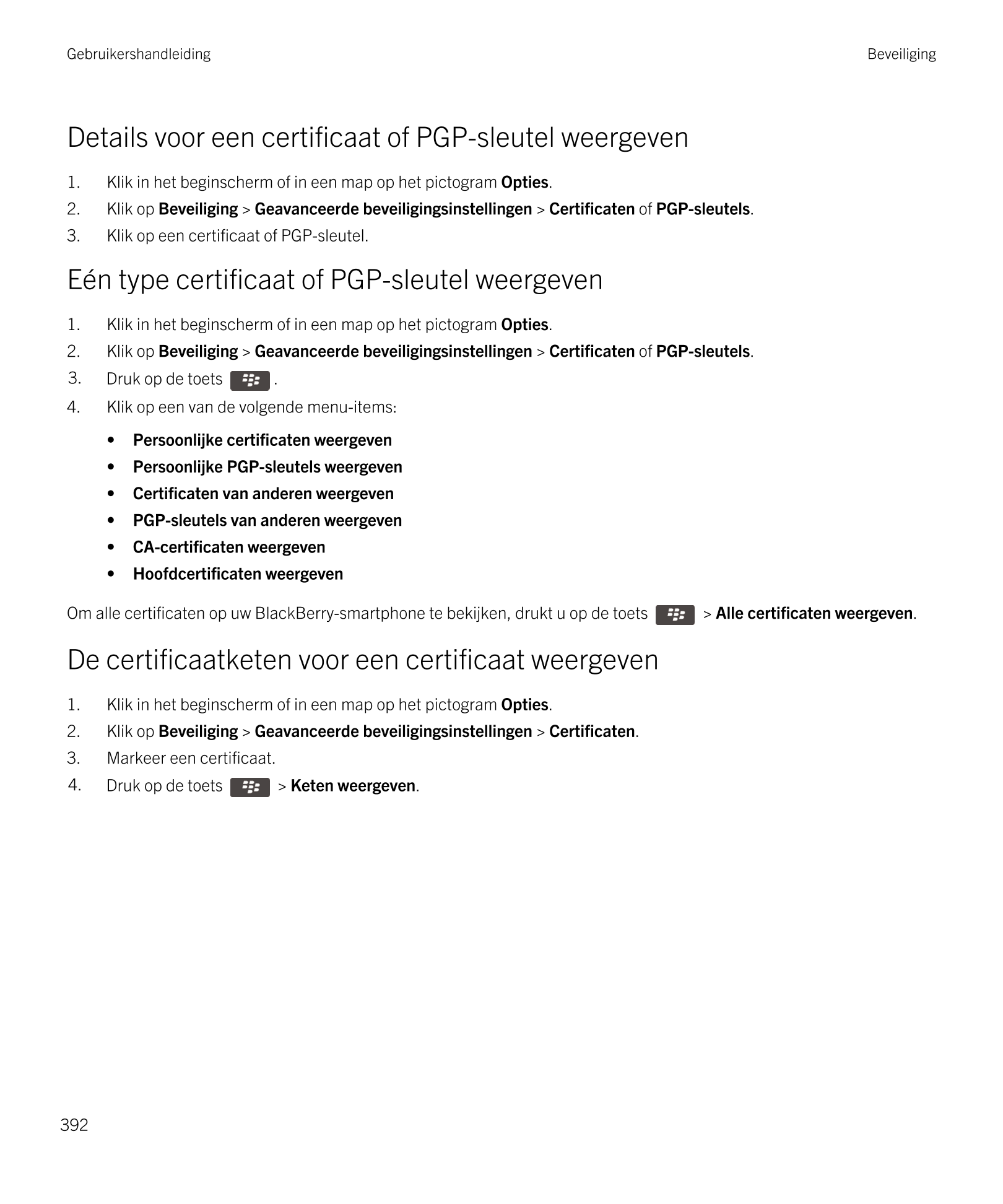 Gebruikershandleiding Beveiliging
Details voor een certificaat of  PGP-sleutel weergeven
1. Klik in het beginscherm of in een ma