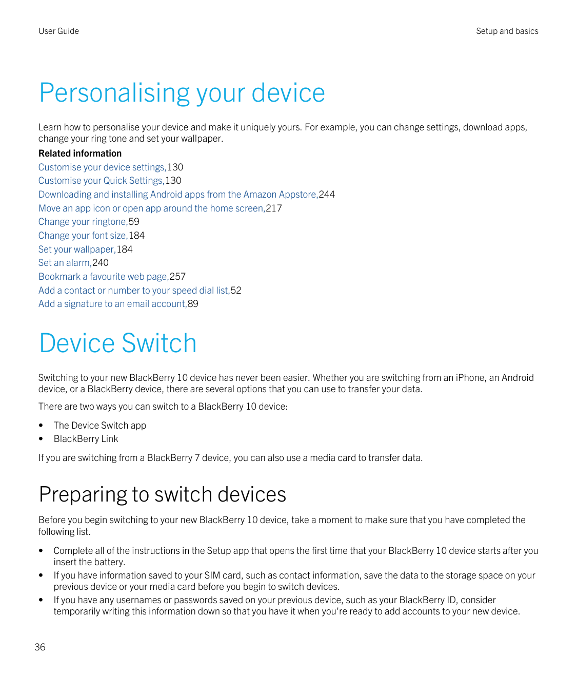 User GuideSetup and basicsPersonalising your deviceLearn how to personalise your device and make it uniquely yours. For example,