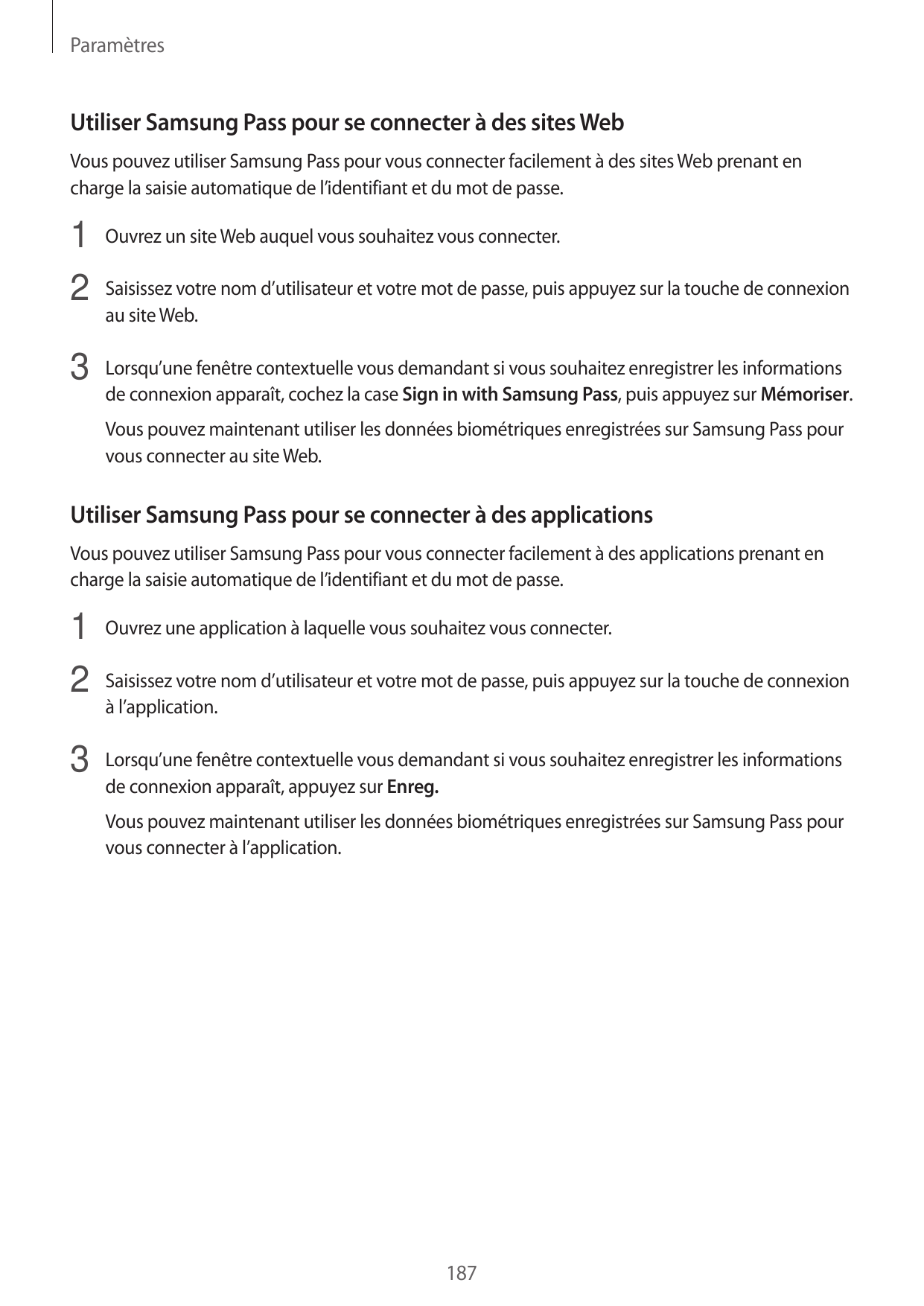 ParamètresUtiliser Samsung Pass pour se connecter à des sites WebVous pouvez utiliser Samsung Pass pour vous connecter facilemen