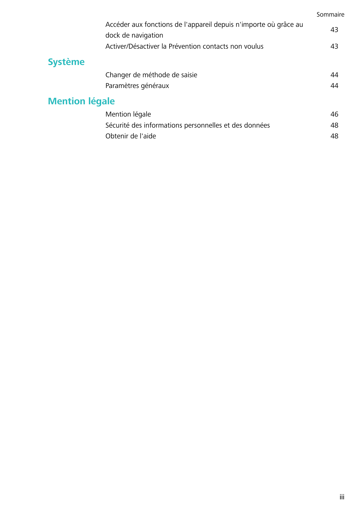 SommaireAccéder aux fonctions de l'appareil depuis n'importe où grâce audock de navigationActiver/Désactiver la Prévention conta