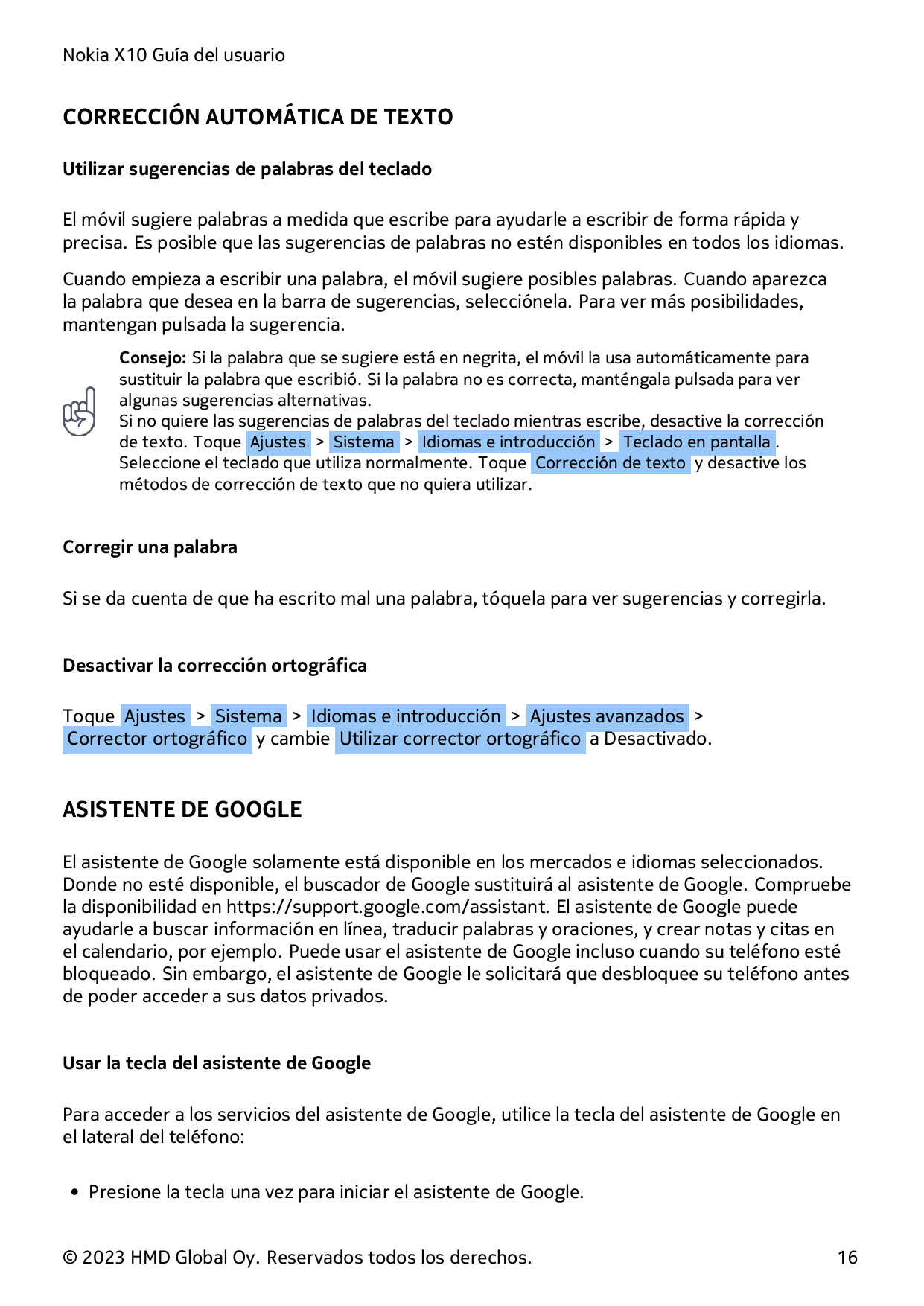 Nokia X10 Guía del usuarioCORRECCIÓN AUTOMÁTICA DE TEXTOUtilizar sugerencias de palabras del tecladoEl móvil sugiere palabras a 