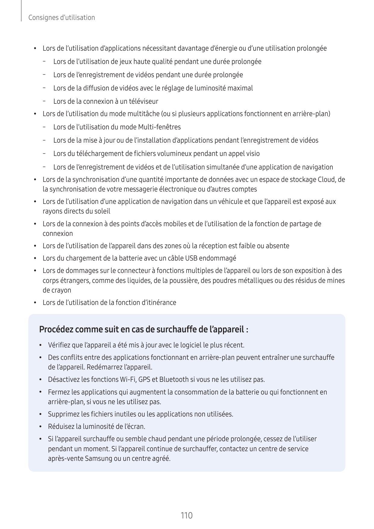 Consignes d’utilisation•Lors de l’utilisation d’applications nécessitant davantage d’énergie ou d’une utilisation prolongée– Lor