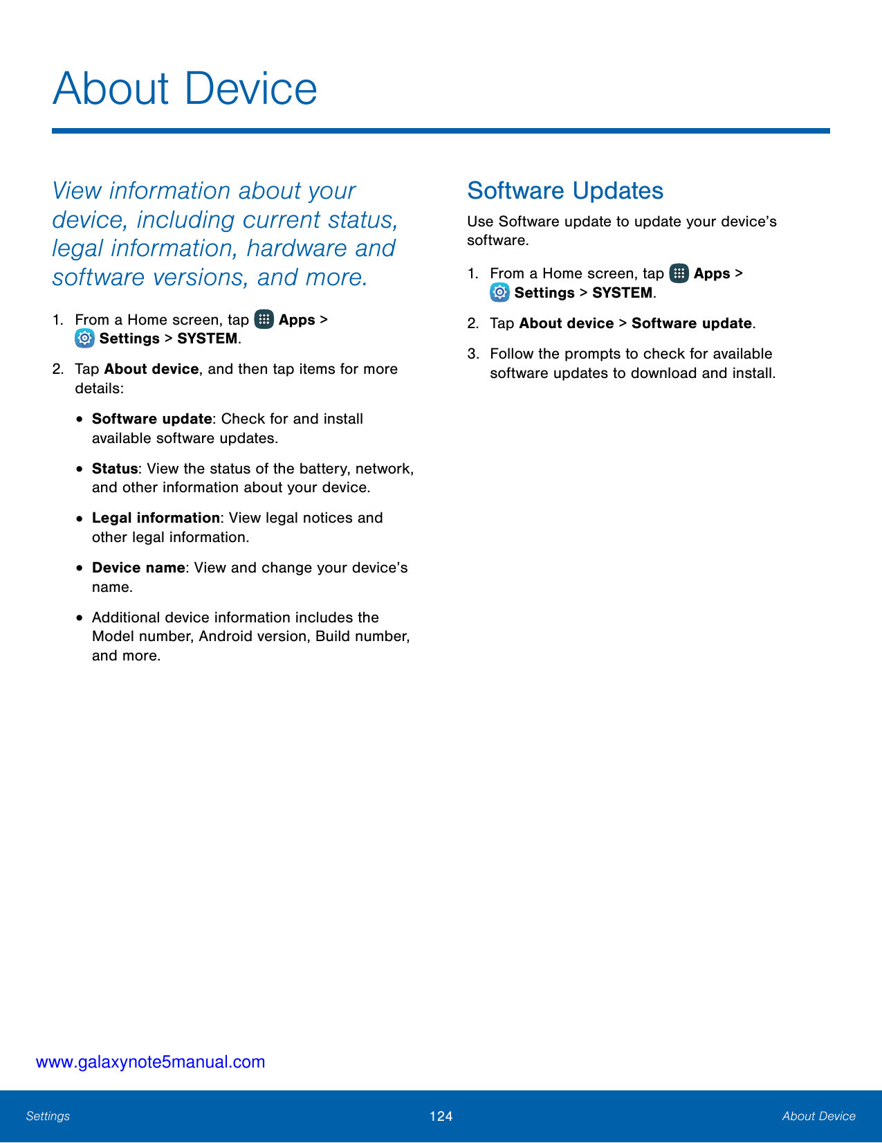 About DeviceSoftware UpdatesView information about yourdevice, including current status,legal information, hardware andsoftware 