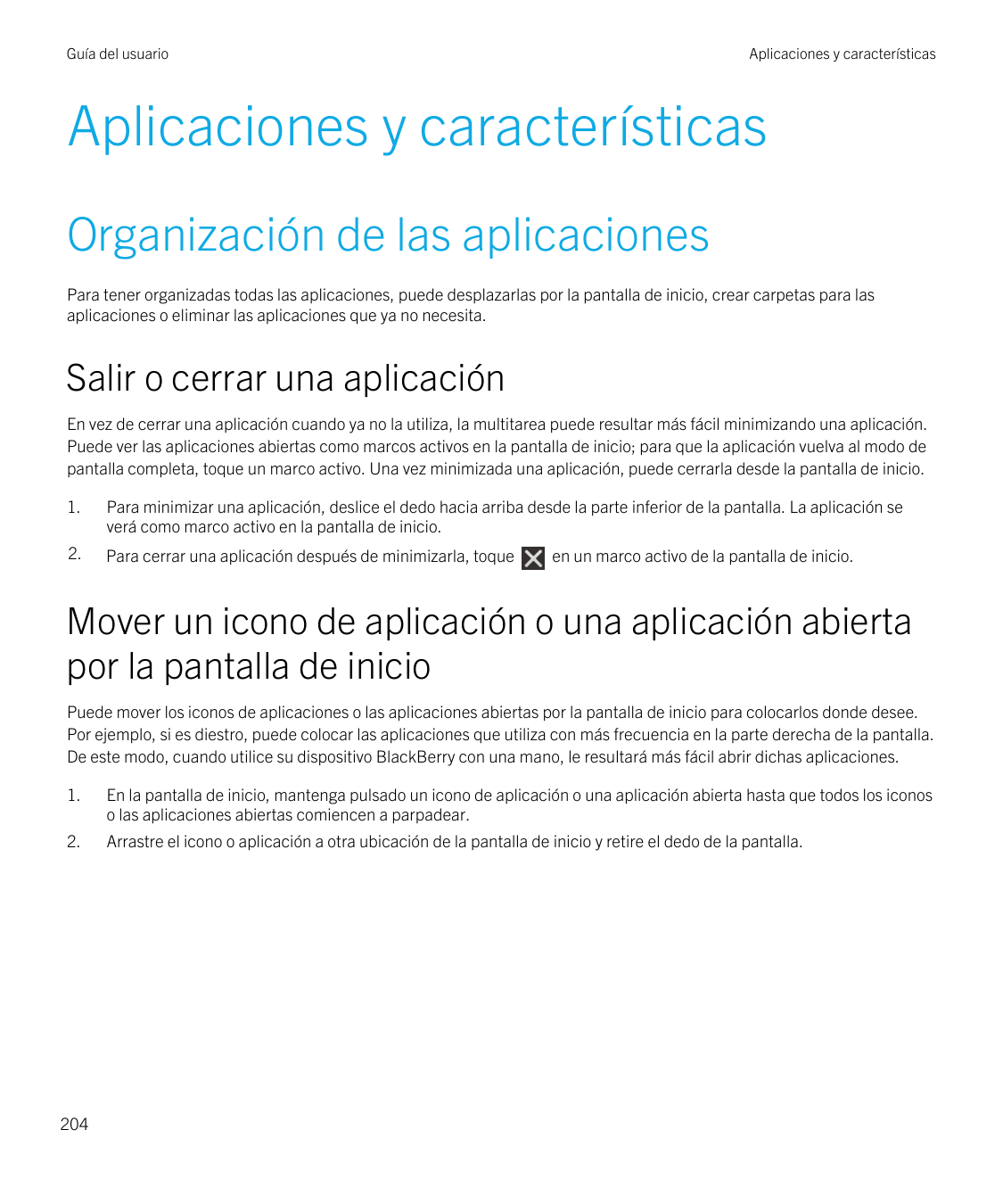 Guía del usuarioAplicaciones y característicasAplicaciones y característicasOrganización de las aplicacionesPara tener organizad