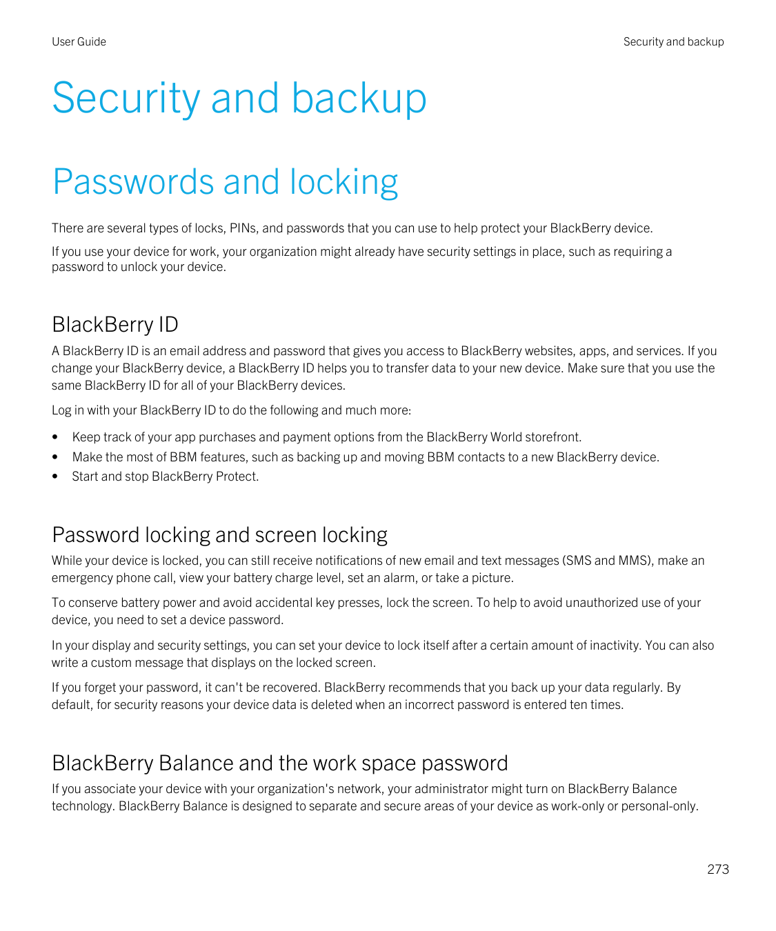 User GuideSecurity and backupSecurity and backupPasswords and lockingThere are several types of locks, PINs, and passwords that 