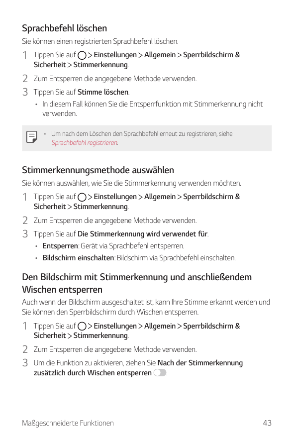 Sprachbefehl löschenSie können einen registrierten Sprachbefehl löschen.1 Tippen Sie aufEinstellungen Allgemein Sperrbildschirm 