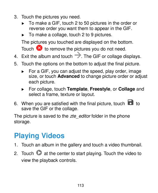 3. Touch the pictures you need. To make a GIF, touch 2 to 50 pictures in the order orreverse order you want them to appear in t
