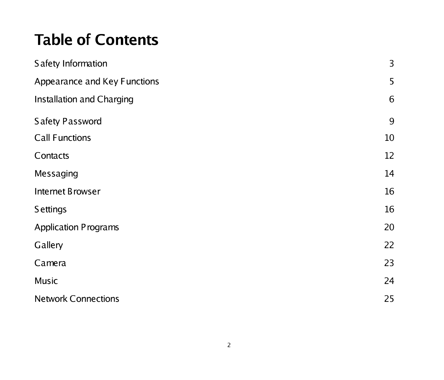 Table of  Contents 
Safety Information  3 
Appearance and Key Functions  5 
Installation and Charging  6 
Safety Password  9 
Ca