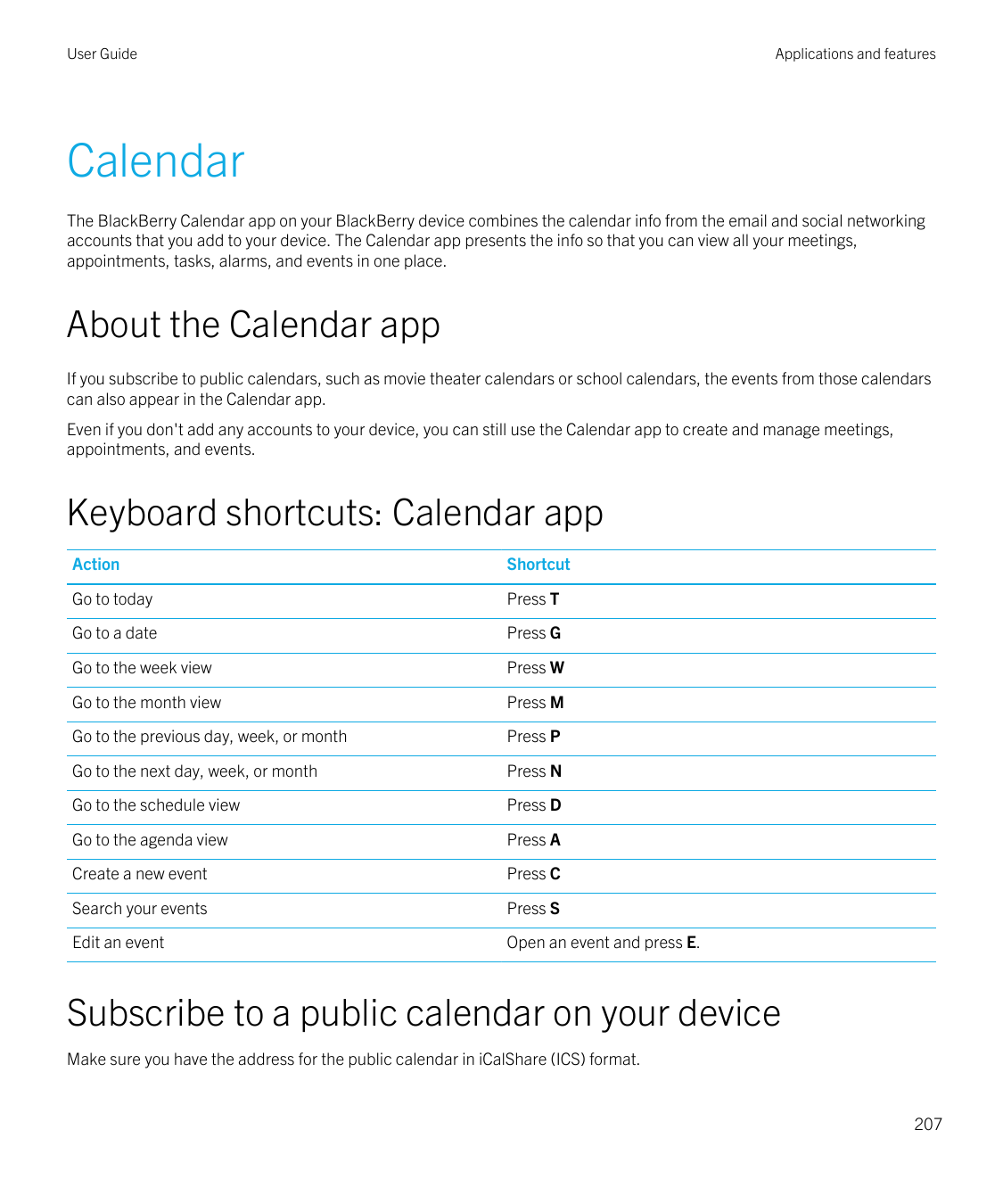 User GuideApplications and featuresCalendarThe BlackBerry Calendar app on your BlackBerry device combines the calendar info from