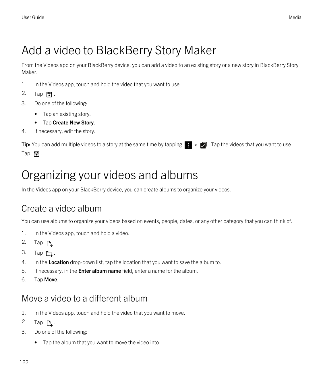 User GuideMediaAdd a video to BlackBerry Story MakerFrom the Videos app on your BlackBerry device, you can add a video to an exi