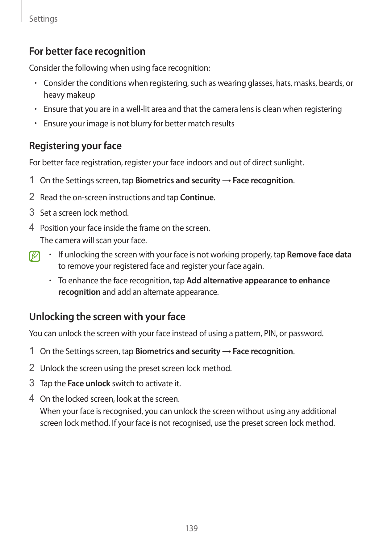 SettingsFor better face recognitionConsider the following when using face recognition:• Consider the conditions when registering